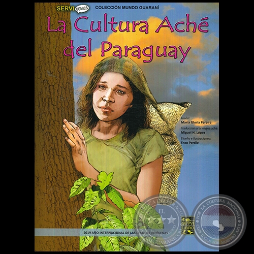 LA CULTURA ACHÉ DEL PARAGUAY - Traducción a la lengua aché: MIGUEL H. LÓPEZ - Año 2019